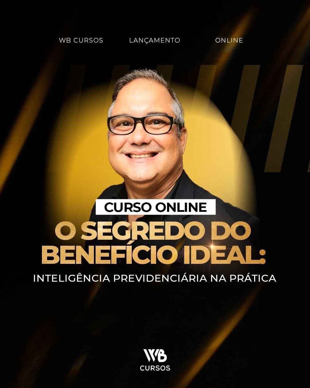 O SEGREDO DO BENEFCIO IDEAL:  Inteligncia Previdenciria na Prtica